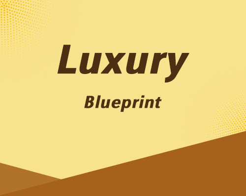 Luxury Blueprint